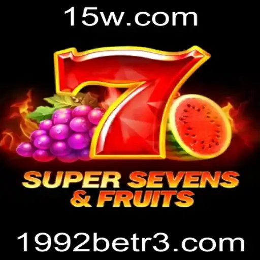 Descubra o Mundo do Jogo 7SuperSevensFruits com 1992bet